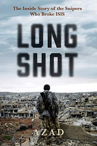 Long Shot (The Inside Story of the Kurdish Snipers Who Broke ISIS) - 9780802148377 by Azad Cudi, Azad Cudi, Azad Cudi, Azad Cudi, Azad Cudi, 9780802148377