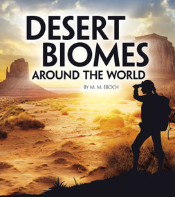 Desert Biomes Around the World - 9781543575316 by Christine Elizabeth Eboch, 9781543575316