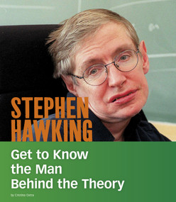 Stephen Hawking (Get to Know the Man Behind the Theory) - 9781543574685 by Cristina Oxtra, 9781543574685