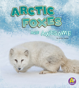 Arctic Foxes Are Awesome - 9781977109941 by Jaclyn Jaycox, 9781977109941