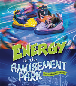 Energy at the Amusement Park - 9781543575224 by Karen Latchana Kenney, 9781543575224