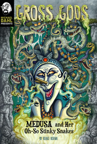 Medusa and Her Oh-So-Stinky Snakes - 9781496584601 by Blake Hoena, Ivica Stevanovic, 9781496584601
