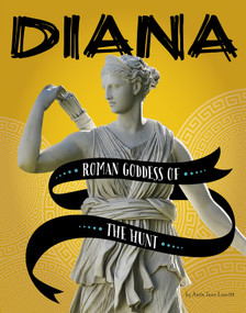Diana (Roman Goddess of the Hunt) by Amie Jane Leavitt, 9781543574128