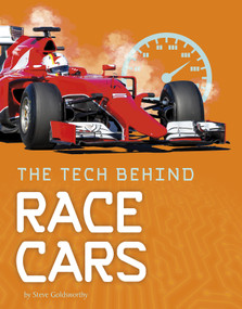 The Tech Behind Race Cars by Steve Goldsworthy, 9781543574210