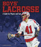 Boys' Lacrosse (A Guide for Players and Fans) - 9781543574593 by Matt Chandler, 9781543574593