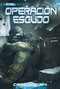 Operación Escudo (Sniper Shield) (Spanish Edition) by Carl Bowen, Wilson Tortosa, Benny Fuentes, Aparicio Publishing LLC, 9781496585509