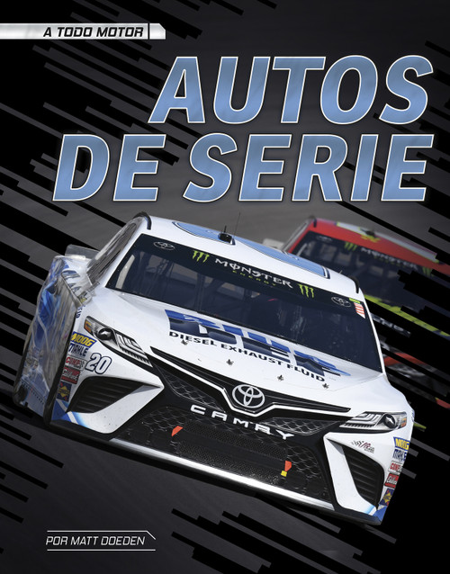 Autos de serie (Stock Cars) (Spanish Edition) by Matt Doeden, Aparicio Publishing LLC, 9781543582574