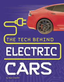 The Tech Behind Electric Cars by Matt Chandler, 9781543573077