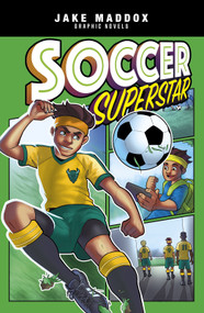 Soccer Superstar by Jake Maddox, Berenice Muñiz, Mel Joy San Juan, 9781496583789