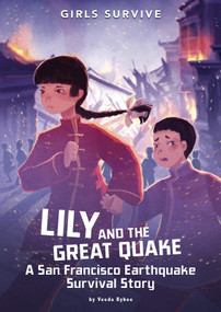 Lily and the Great Quake (A San Francisco Earthquake Survival Story) by Veeda Bybee, Alessia Trunfio, 9781496587169