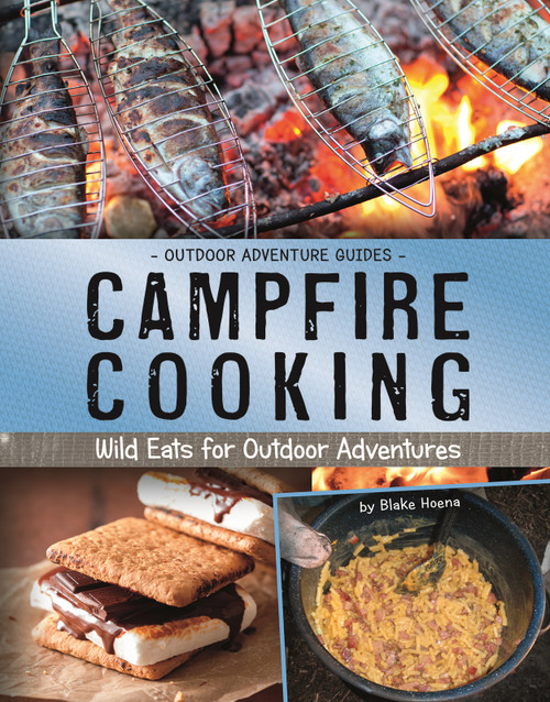 Campfire Cooking (Wild Eats for Outdoor Adventures) by Blake Hoena, 9781543590333
