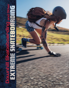 Downhill Skateboarding and Other Extreme Skateboarding by Drew Lyon, 9781543590029