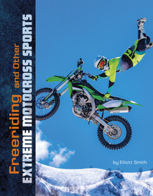 Freeriding and Other Extreme Motocross Sports by Elliott Smith, 9781543590036