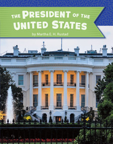 The President of the United States by Martha E. H. Rustad, 9781977113955