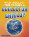 What Would It Take to Build a Deflector Shield? by Roberta Baxter, 9781543591200