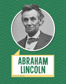 Abraham Lincoln - 9781977113573 by Laura K. Murray, 9781977113573