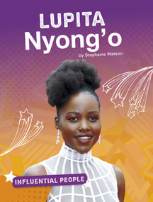 Lupita Nyong'o by Stephanie Watson, 9781543590760