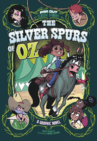 The Silver Spurs of Oz (A Graphic Novel) by Erica Schultz, Omar Lozano, 9781496586902