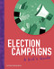 Election Campaigns (A Kid's Guide) by Emma Bernay, Emma Carlson Berne, 9781543592085