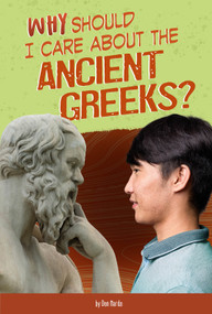 Why Should I Care About the Ancient Chinese? by Claire Throp, 9780756564247