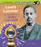 Lewis Latimer (The Man Behind a Better Light Bulb) by Nancy Dickmann, 9781977114112