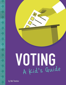 Voting (A Kid's Guide) by Nel Yomtov, 9781543591392