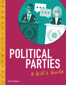 Political Parties (A Kid's Guide) by Cari Meister, 9781543591408