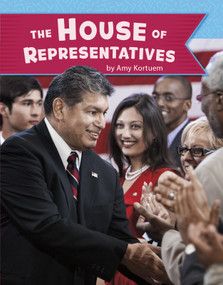 The U.S. House of Representatives - 9781977118189 by Amy Kortuem, 9781977118189
