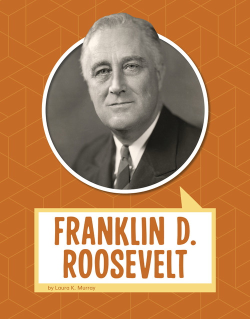 Franklin D. Roosevelt - 9781977118028 by Laura K. Murray, 9781977118028