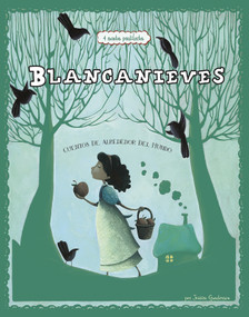 Blancanieves: 4 cuentos predilectos de alrededor del mundo (Snow White Stories Around the World: 4 Beloved Tales) (Spanish Edition) - 9781515860693 by Jessica Gunderson, Colleen Madden, Eva Montanari, Valentina Belloni, Carolina Farías, Aparicio Publishing LLC, 9781515860693