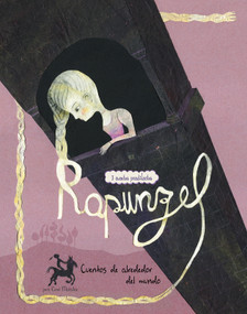 Rapunzel: 3 cuentos predilectos de alrededor del mundo (Rapunzel Stories Around the World: 3 Beloved Tales) (Spanish Edition) - 9781515860716 by Cari Meister, Colleen Madden, Eva Montanari, Valentina Belloni, Aparicio Publishing LLC, 9781515860716