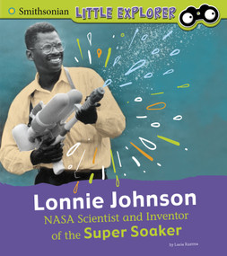 Lonnie Johnson (NASA Scientist and Inventor of the Super Soaker) - 9781977117885 by Lucia Raatma, 9781977117885