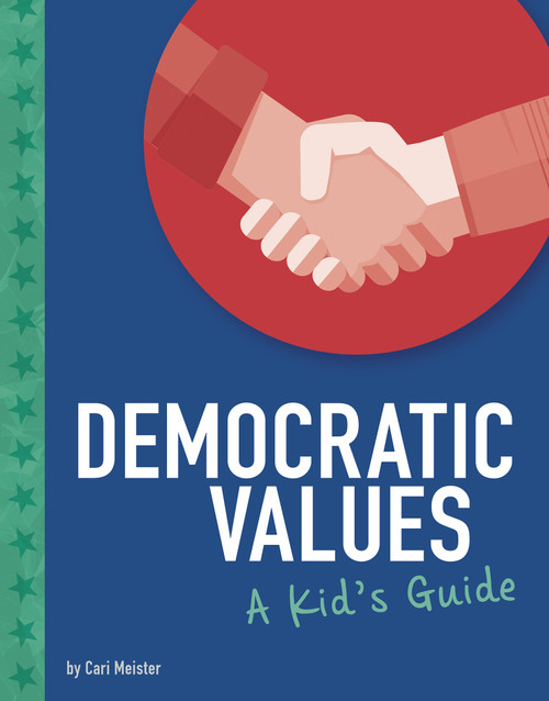 Democratic Values (A Kid's Guide) - 9781496666055 by Cari Meister, 9781496666055
