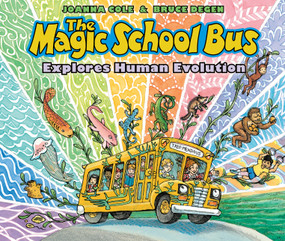 The Magic School Bus Explores Human Evolution by Joanna Cole, Bruce Degen, 9780590108287