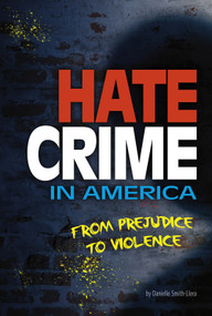 Hate Crime in America (From Prejudice to Violence) - 9780756565596 by Danielle Smith-Llera, 9780756565596