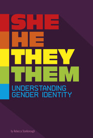 She/He/They/Them (Understanding Gender Identity) - 9780756565619 by Rebecca Stanborough, 9780756565619
