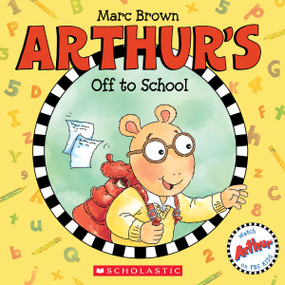 Arthur's Off to School by Marc Brown, Marc Brown, 9781338277616