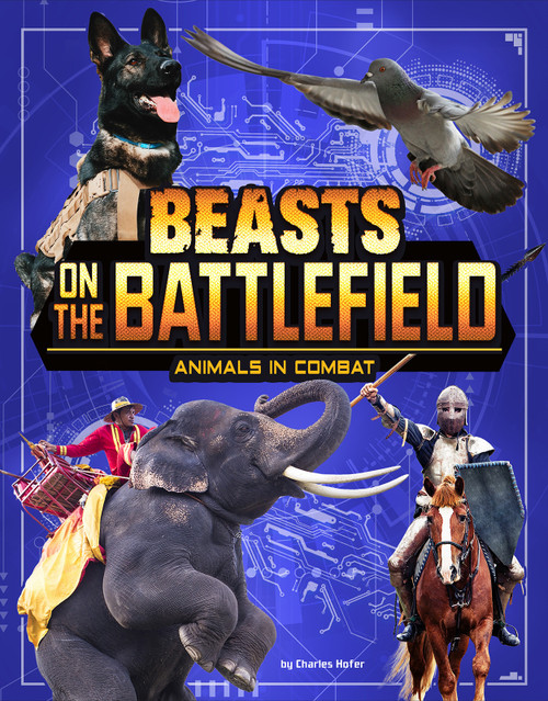 Beasts on the Battlefield (Animals in Combat) - 9781496665935 by Charles C. Hofer, 9781496665935
