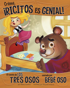 Créeme, ¡Ricitos es genial!: El cuento de los tres osos contado por Bebé Oso (Spanish Edition) - 9781515860891 by Nancy Loewen, Tatevik Avakyan, Aparicio Publishing LLC, 9781515860891