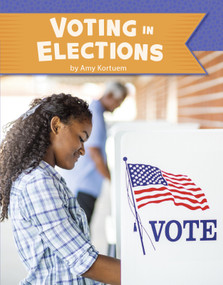 Voting in Elections - 9781977118240 by Amy Kortuem, 9781977118240