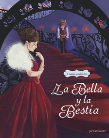 La Bella y la Bestia: 3 cuentros predilectos de alrededor del mundo (Beauty and the Beast Stories Around the World: 3 Beloved Tales) (Spanish Edition) by Cari Meister, Colleen Madden, Marieke Nelissen, Iva Sasheva, Aparicio Publishing LLC, 9781515857143
