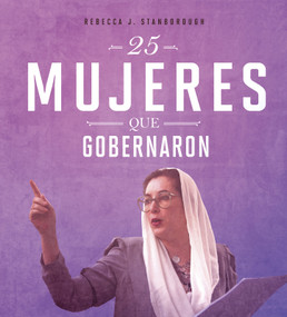 25 mujeres que gobernaron (25 Women Who Ruled) (Spanish Edition) by Rebecca Stanborough, Aparicio Publishing LLC, 9780756565381