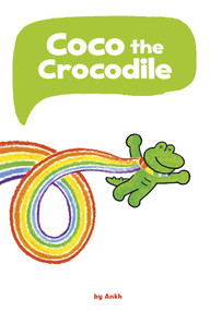 Coco the Crocodile by Ankh, 9781515861386