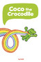 Coco the Crocodile by Ankh, 9781515861386