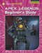Apex Legends: Beginner's Guide by Josh Gregory, 9781534161979