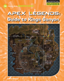 Apex Legends: Guide to Kings Canyon by Josh Gregory, 9781534159747