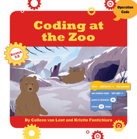 Coding at the Zoo - 9781534159242 by Kristin Fontichiaro, Colleen Van Lent, 9781534159242
