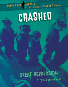 Crashed (Great Depression) by Virginia Loh-Hagan, 9781534159440