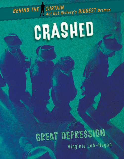Crashed (Great Depression) - 9781534161740 by Virginia Loh-Hagan, 9781534161740