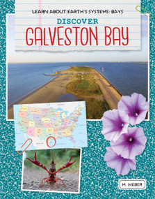 Discover Galveston Bay - 9781534161887 by M. Weber, 9781534161887